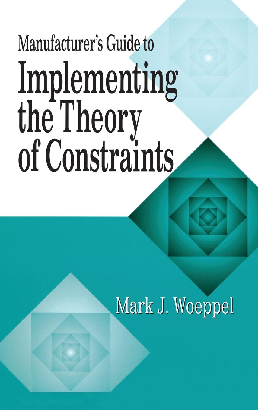 Vorderes Coverbild Manufacturer's Guide to Implementing the Theory of Constraints