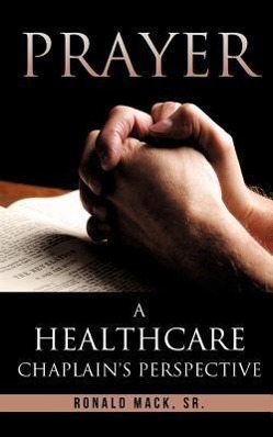 Vorderes Coverbild Prayer: A Healthcare Chaplain's Perspective
