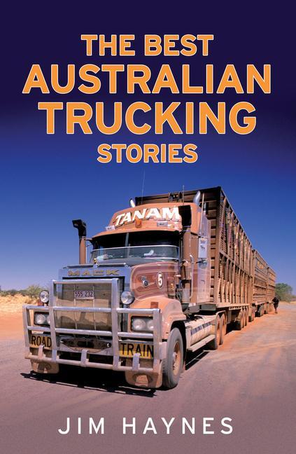 Vorderes Coverbild The Best Australian Trucking Stories