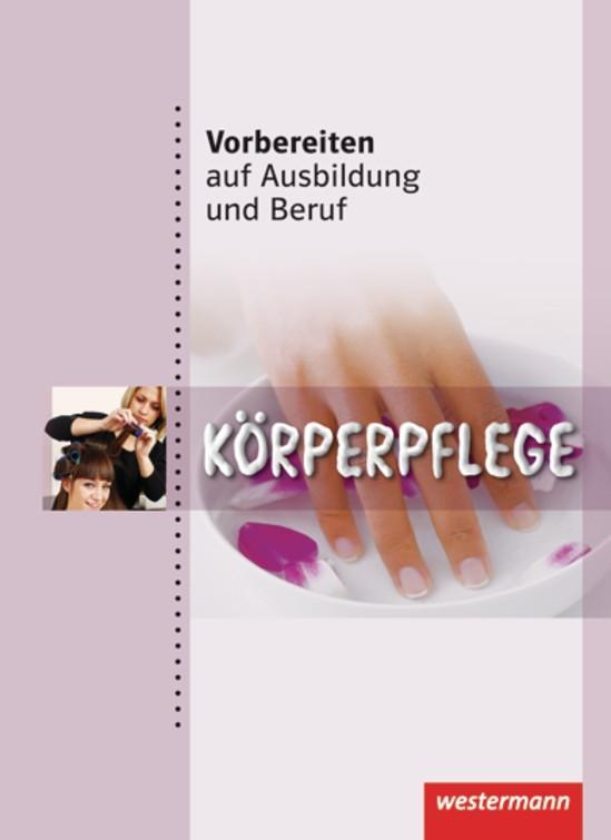 Vorderes Coverbild Vorbereiten auf Ausbildung und Beruf. Körperpflege. Schülerbuch
