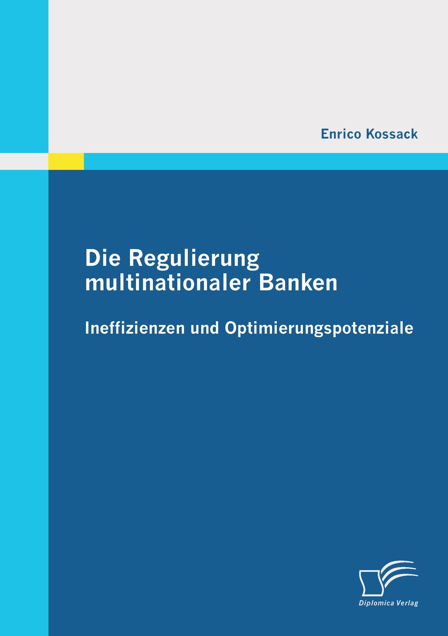 Vorderes Coverbild Die Regulierung multinationaler Banken: Ineffizienzen und Optimierungspotenziale