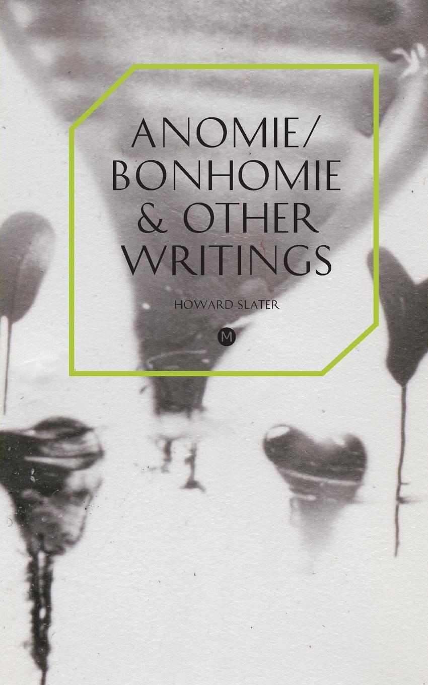 Vorderes Coverbild Anomie/Bonhomie & Other Writings