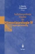Vorderes Coverbild Fachübergreifende Aspekte der Hämostaseologie IV