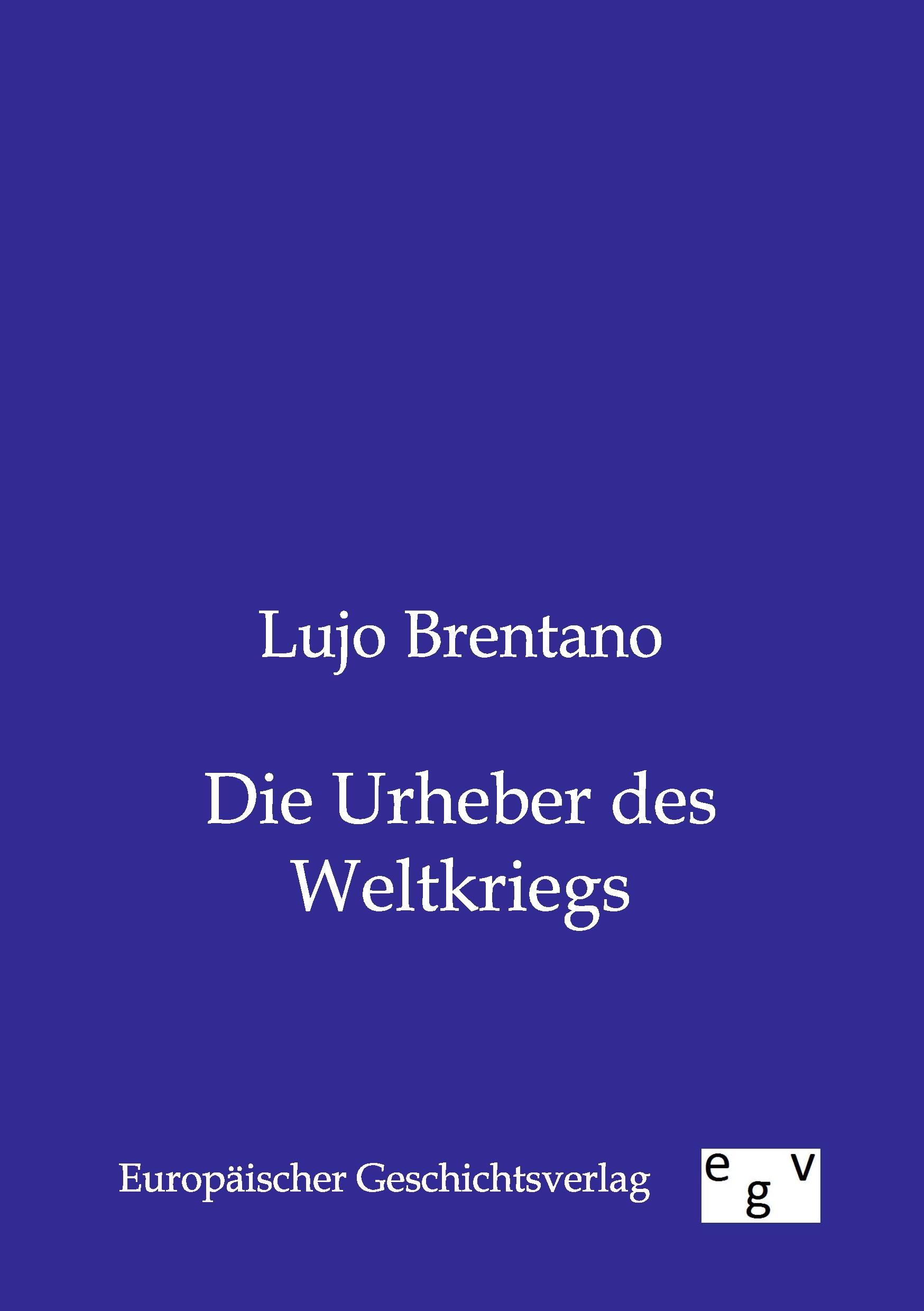 Vorderes Coverbild Die Urheber des Weltkriegs