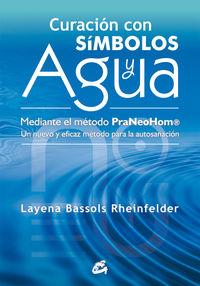 Vorderes Coverbild Curación con símbolos y agua : mediante el método Praneohom® : un nuevo y eficaz método para la autosanación