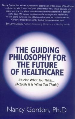 Vorderes Coverbild The Guiding Philosophy for the Future of Healthcare