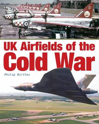 Vorderes Coverbild UK Airfields of the Cold War