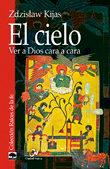 Vorderes Coverbild El cielo : ver a Dios cara a cara