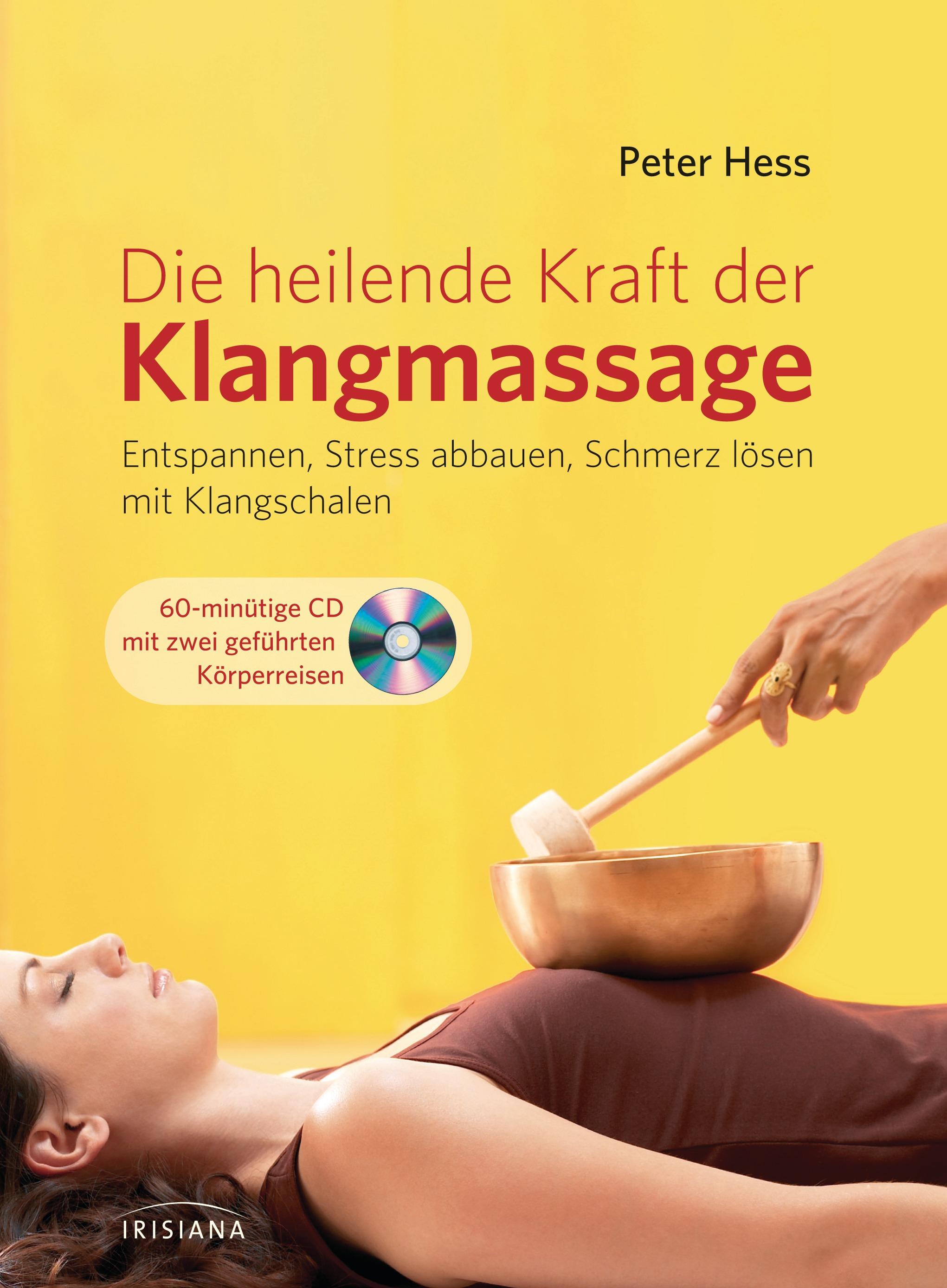 Vorderes Coverbild Die heilende Kraft der Klangmassage