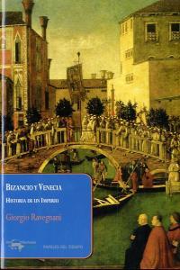 Vorderes Coverbild Bizancio y Venecia : historia de un imperio