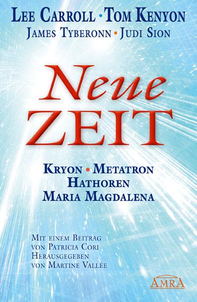 Vorderes Coverbild NEUE ZEIT. Kryon, Metatron, Hathoren und Maria Magdalena