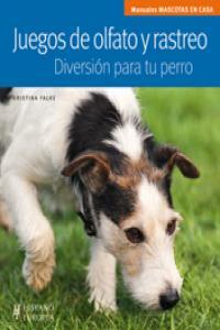 Vorderes Coverbild Juegos de olfato y rastreo : diversión para tu perro