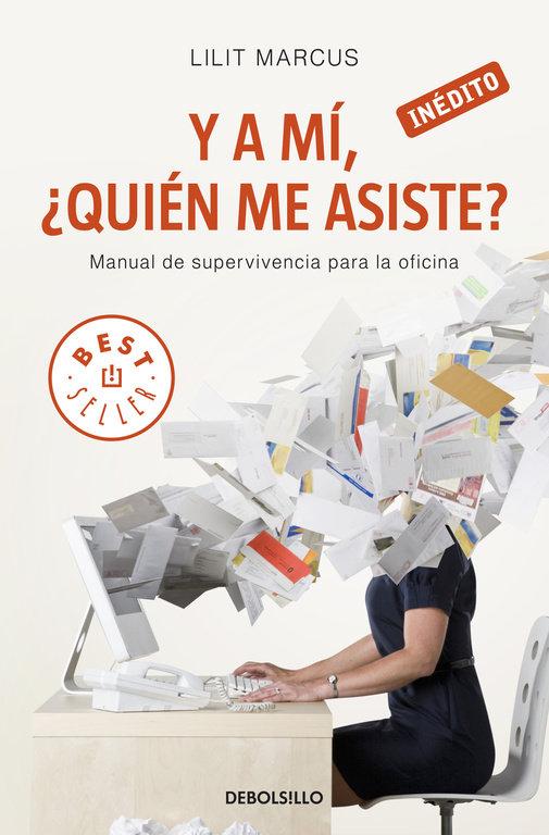 Vorderes Coverbild Y a mí ¿quién me asiste? : manual de supervivencia para la oficina