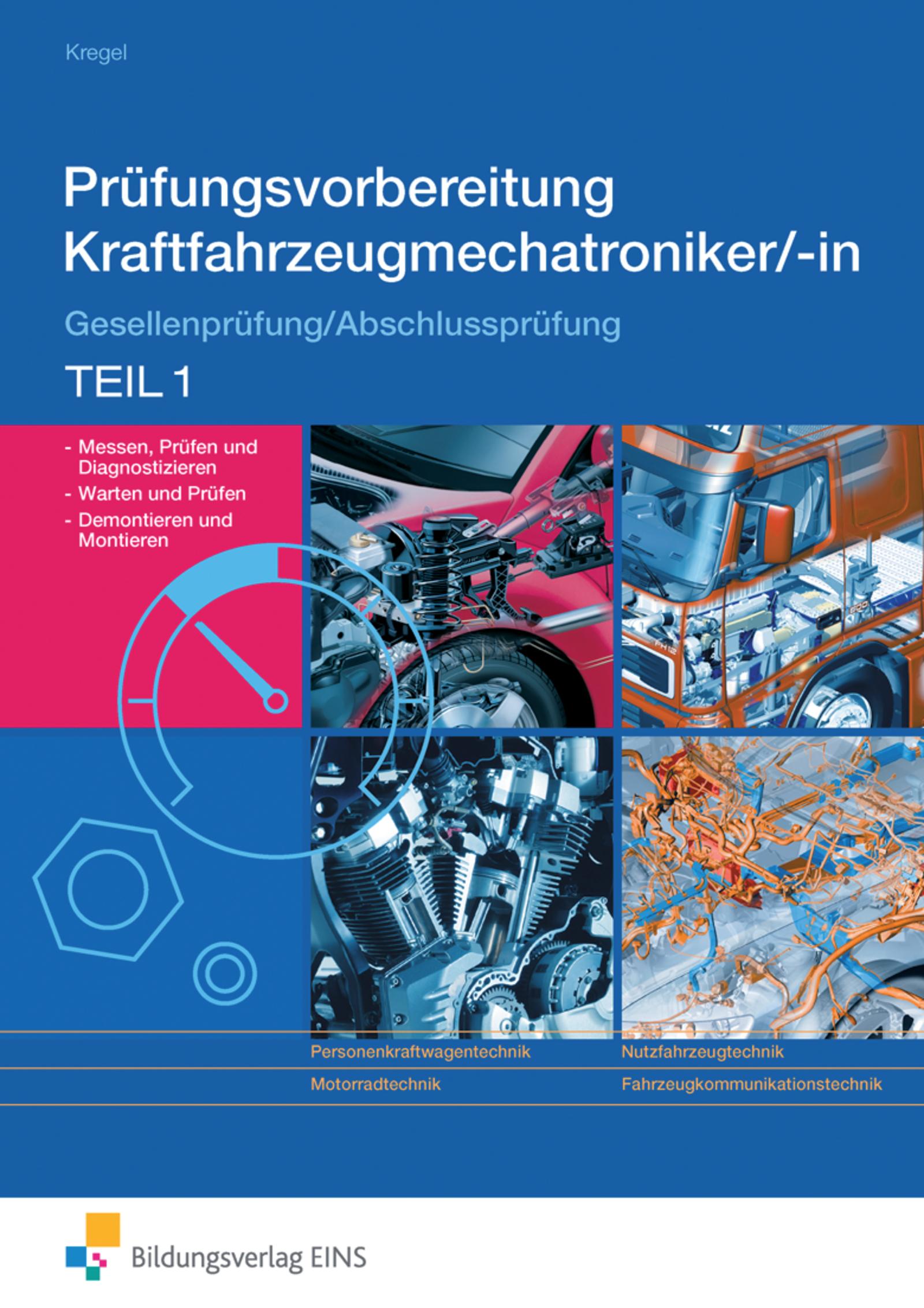 Vorderes Coverbild Prüfungsvorbereitung Kraftfahrzeugmechatroniker/-in. Teil 1 Arbeitsbuch
