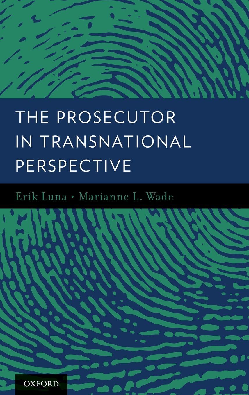 Vorderes Coverbild The Prosecutor in Transnational Perspective