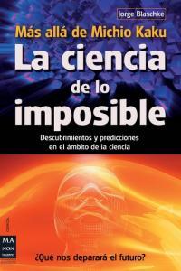 Vorderes Coverbild La Ciencia de Lo Imposible: Más Allá de Michio Kaku