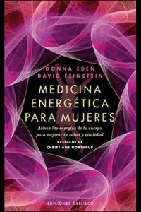 Vorderes Coverbild Medicina energética para mujeres : alinea las energías de tu cuerpo para mejorar tu salud y vitalidad