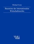 Vorderes Coverbild Bausteine des internationalen Wirtschaftsrechts