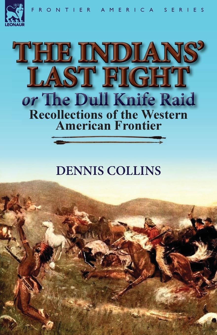 Vorderes Coverbild The Indians' Last Fight or The Dull Knife Raid