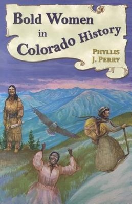 Vorderes Coverbild Bold Women in Colorado History