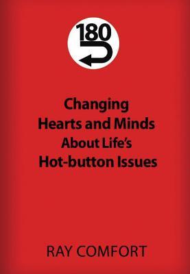 Vorderes Coverbild 180: Changing Hearts and Minds about Life's Hot-Button Issues