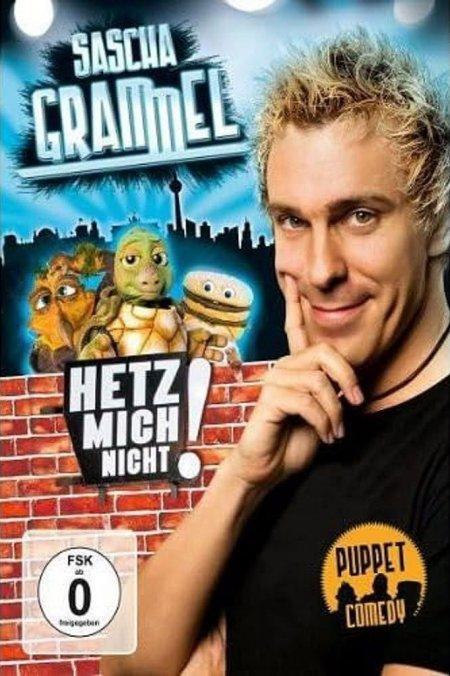 Vorderes Coverbild Sascha Grammel - Hetz mich nicht!