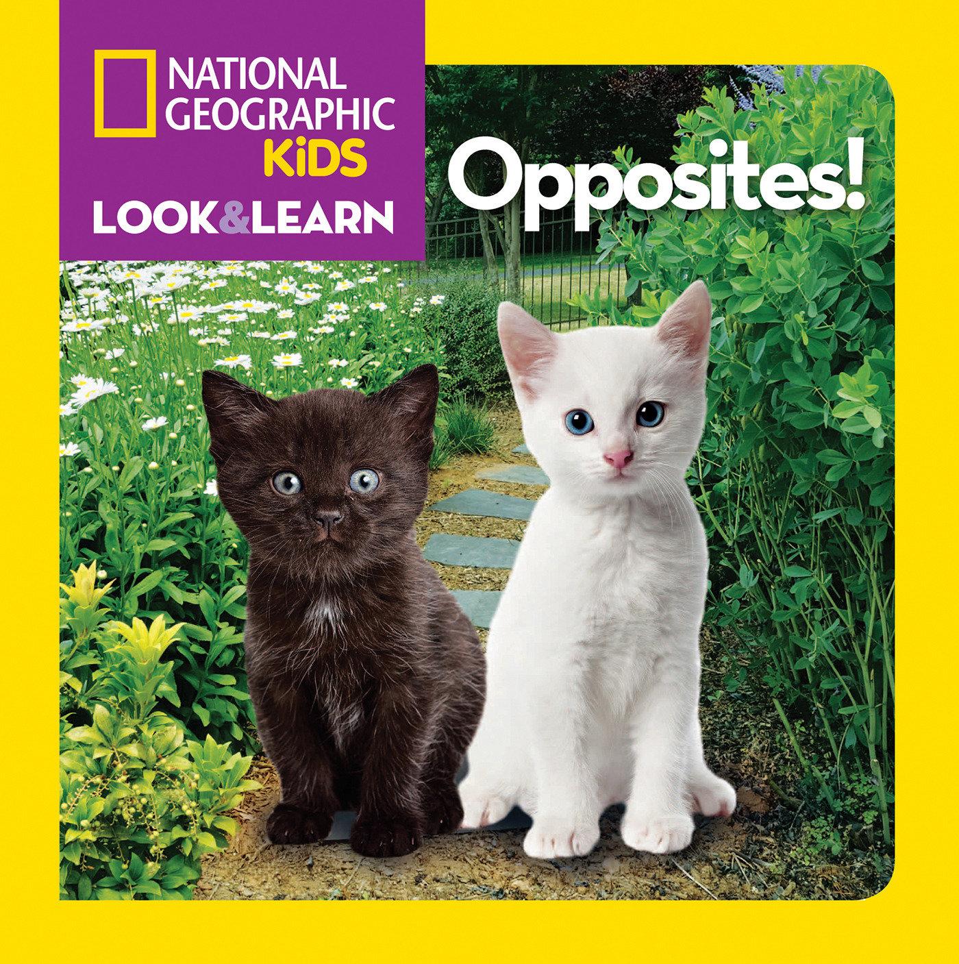 Vorderes Coverbild National Geographic Kids Look & Learn: Opposites!