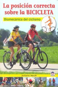 Vorderes Coverbild La posición correcta sobre la bicicleta : biomecánica del ciclismo