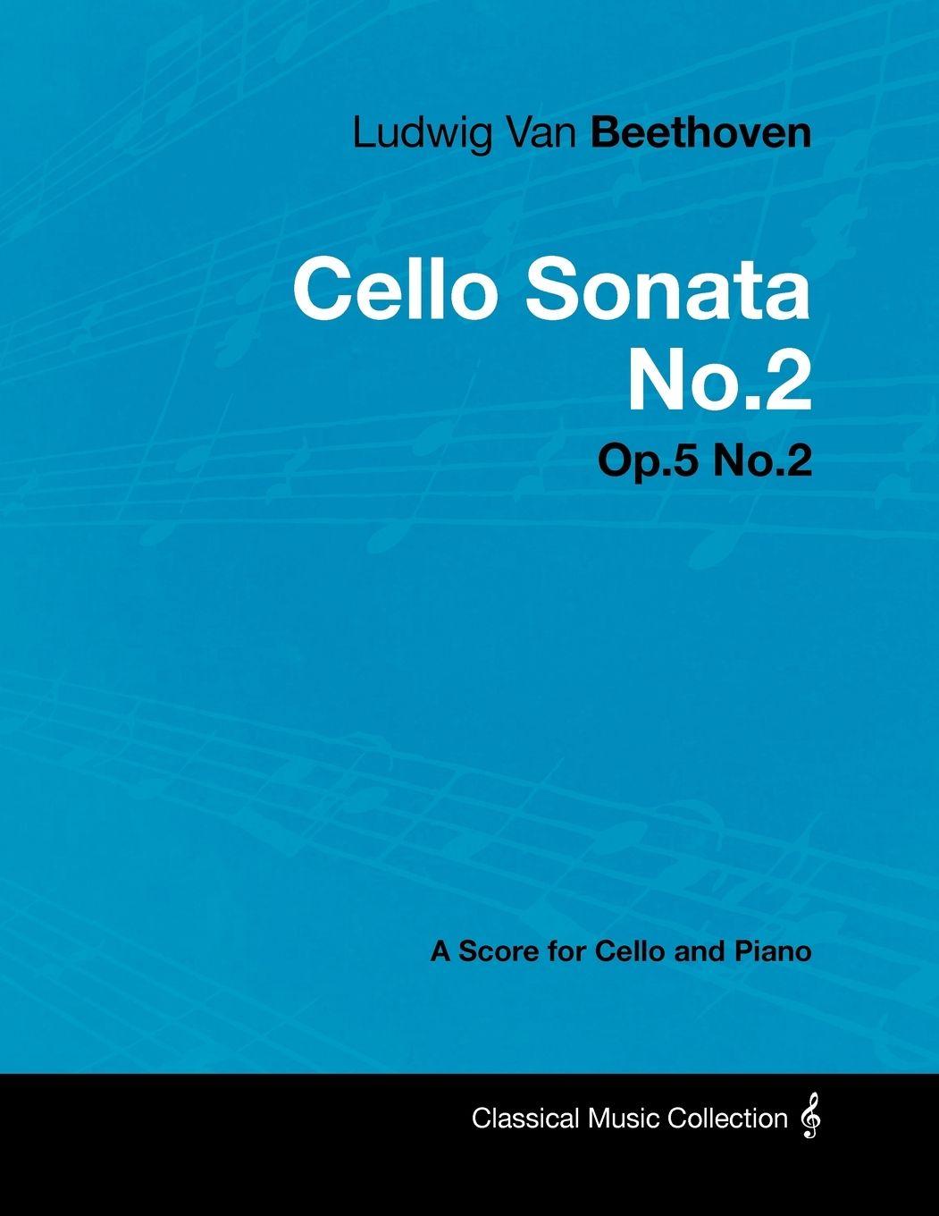 Vorderes Coverbild Ludwig Van Beethoven - Cello Sonata No.2 - Op.5 No.2 - A Score for Cello and Piano