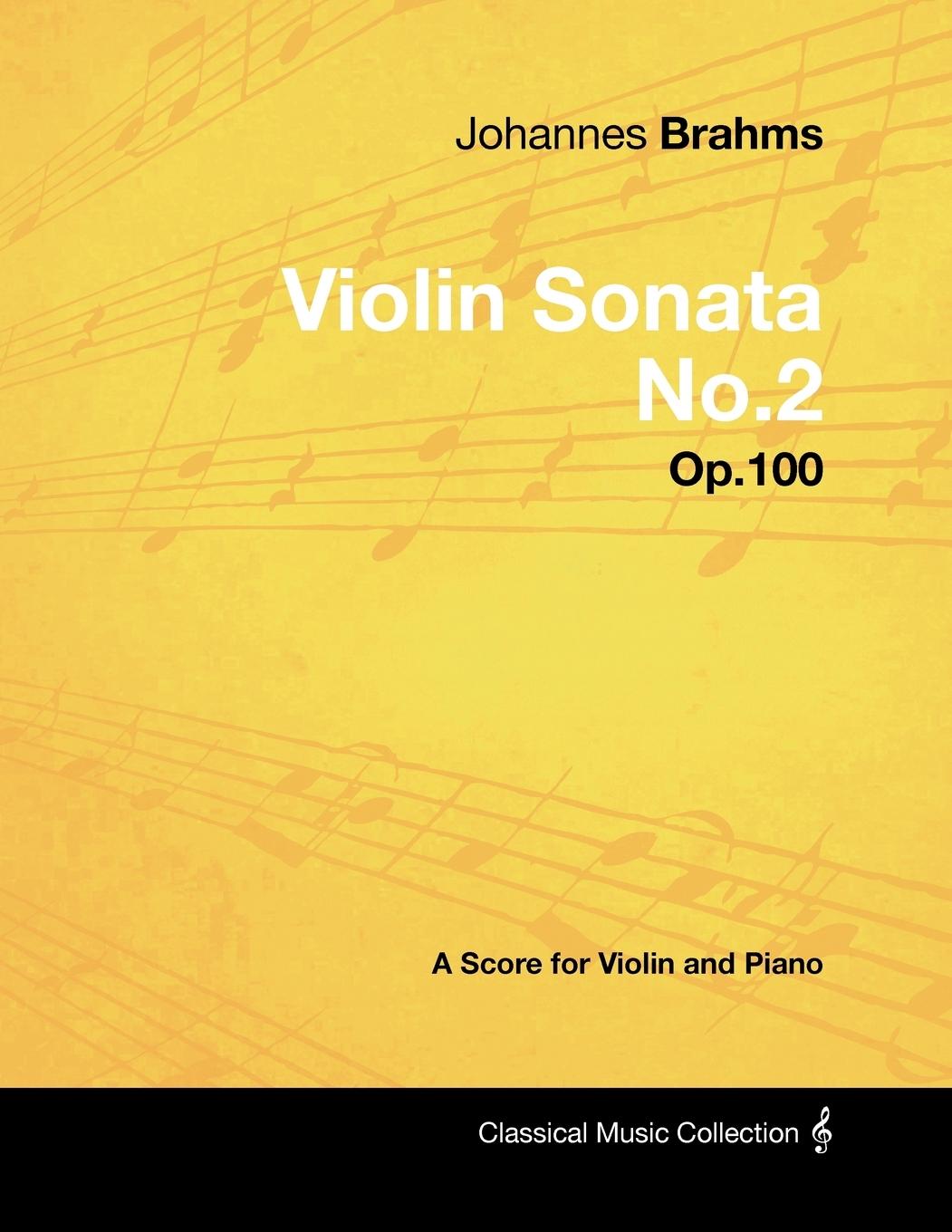 Vorderes Coverbild Johannes Brahms - Violin Sonata No.2 - Op.100 - A Score for Violin and Piano