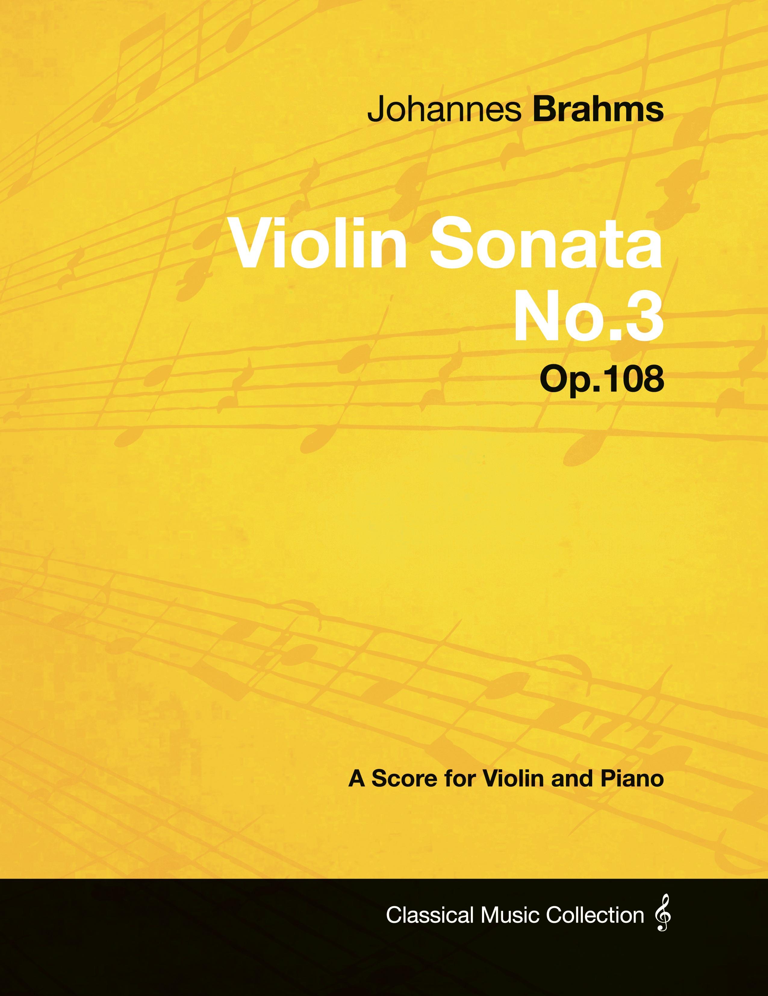 Vorderes Coverbild Johannes Brahms - Violin Sonata No.3 - Op.108 - A Score for Violin and Piano