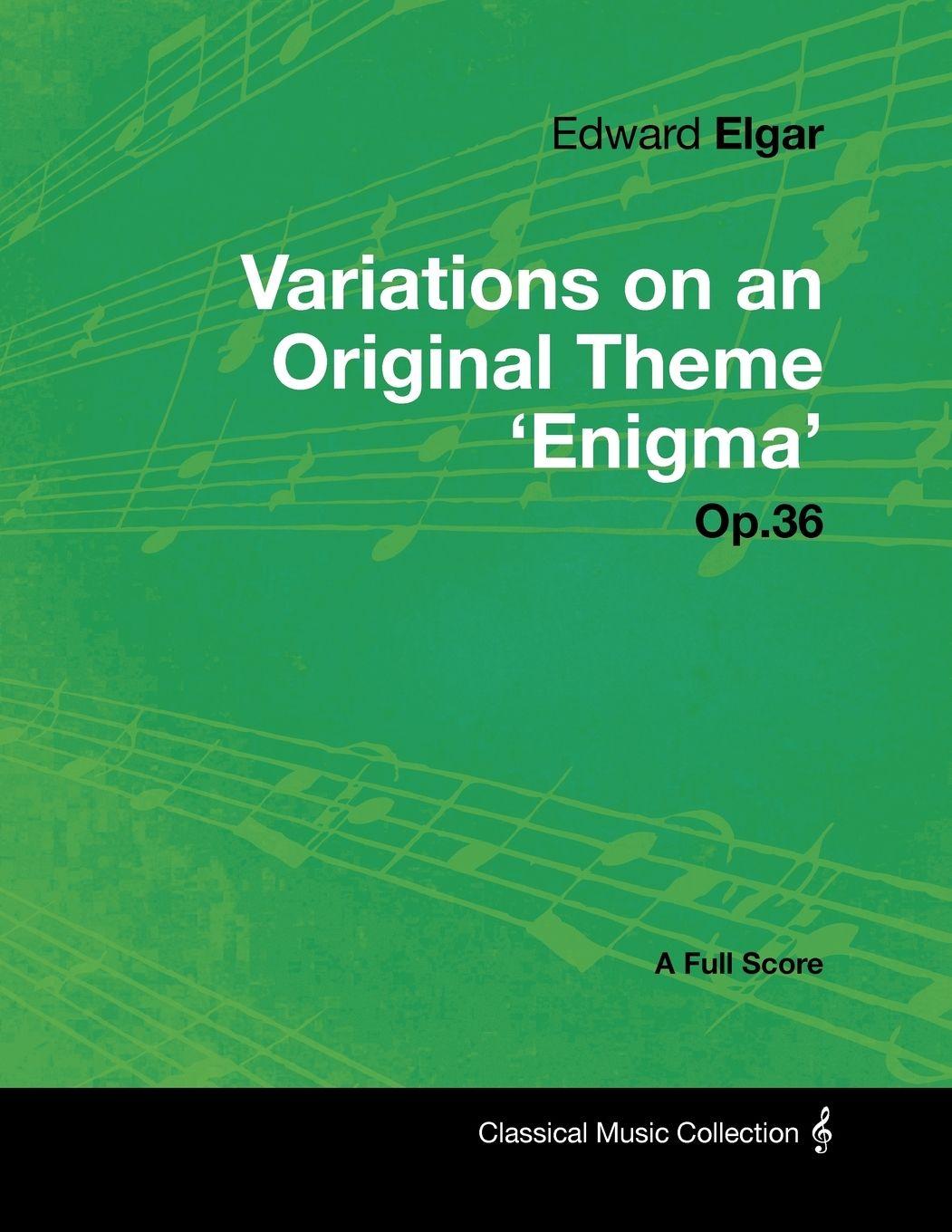 Vorderes Coverbild Edward Elgar - Variations on an Original Theme 'Enigma' Op.36 - A Full Score