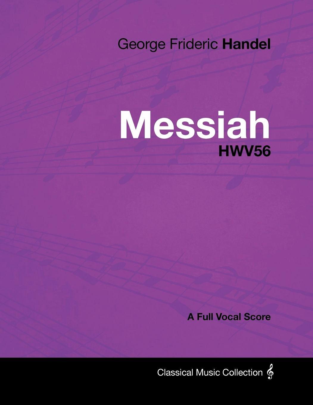 Vorderes Coverbild George Frideric Handel - Messiah - HWV56 - A Full Vocal Score