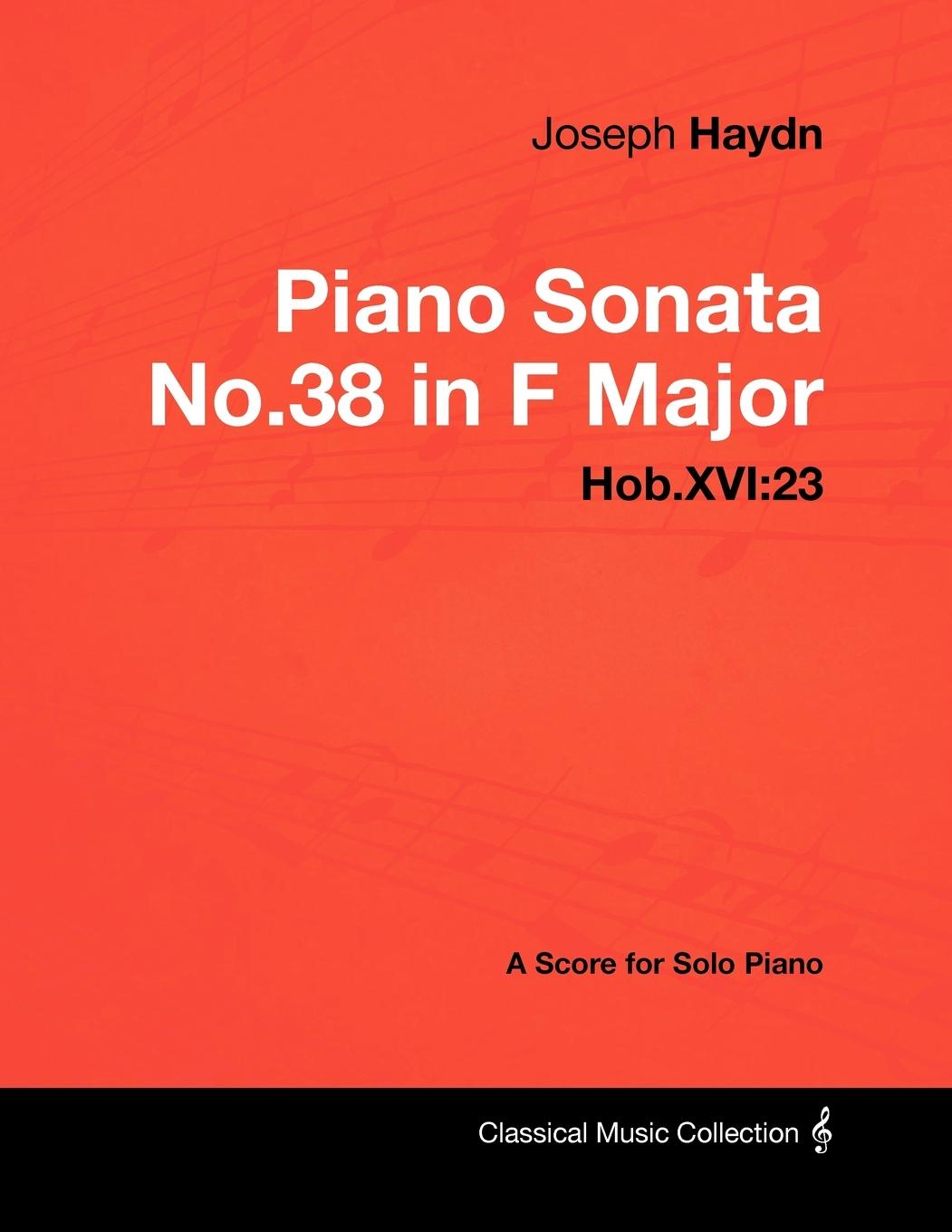 Vorderes Coverbild Joseph Haydn - Piano Sonata No.38 in F Major - Hob.Xvi:23 - A Score for Solo Piano