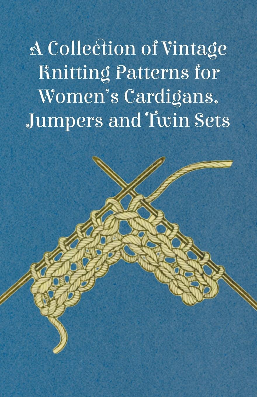 Vorderes Coverbild A Collection of Vintage Knitting Patterns for Women's Cardigans, Jumpers and Twin Sets