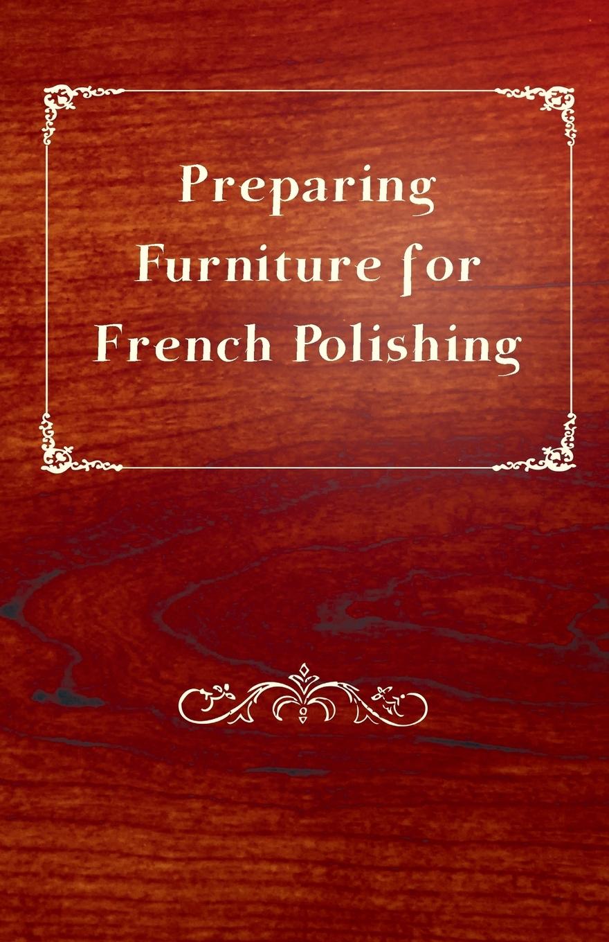 Vorderes Coverbild Preparing Furniture for French Polishing