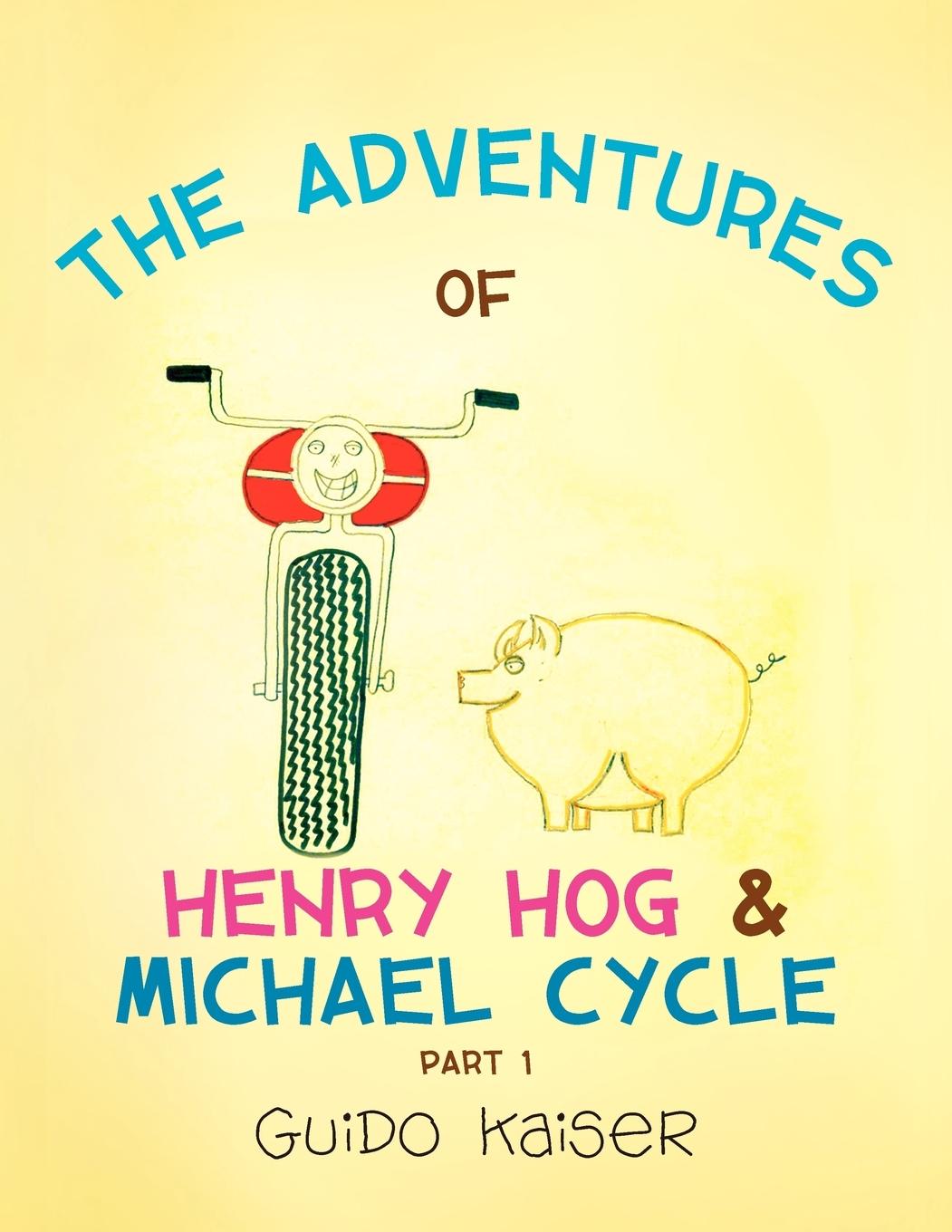 Vorderes Coverbild The Adventures of Henry Hog & Michael Cycle