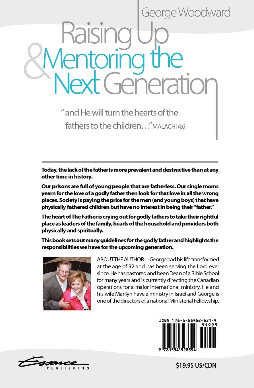 Rückseitencover Raising Up and Mentoring the Next Generation: The Heart of a Godly Father