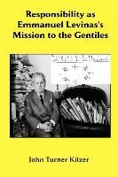 Vorderes Coverbild Responsibility as Emmanuel Lvinas's Mission to the Gentiles