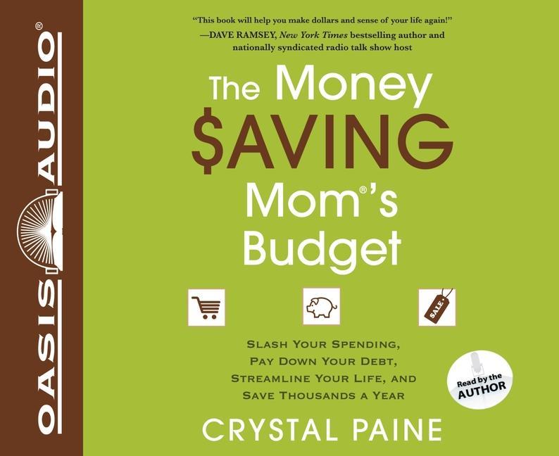 Vorderes Coverbild The Money Saving Mom's Budget: Slash Your Spending, Pay Down Your Debt, Streamline Your Life, and Save Thousands a Year