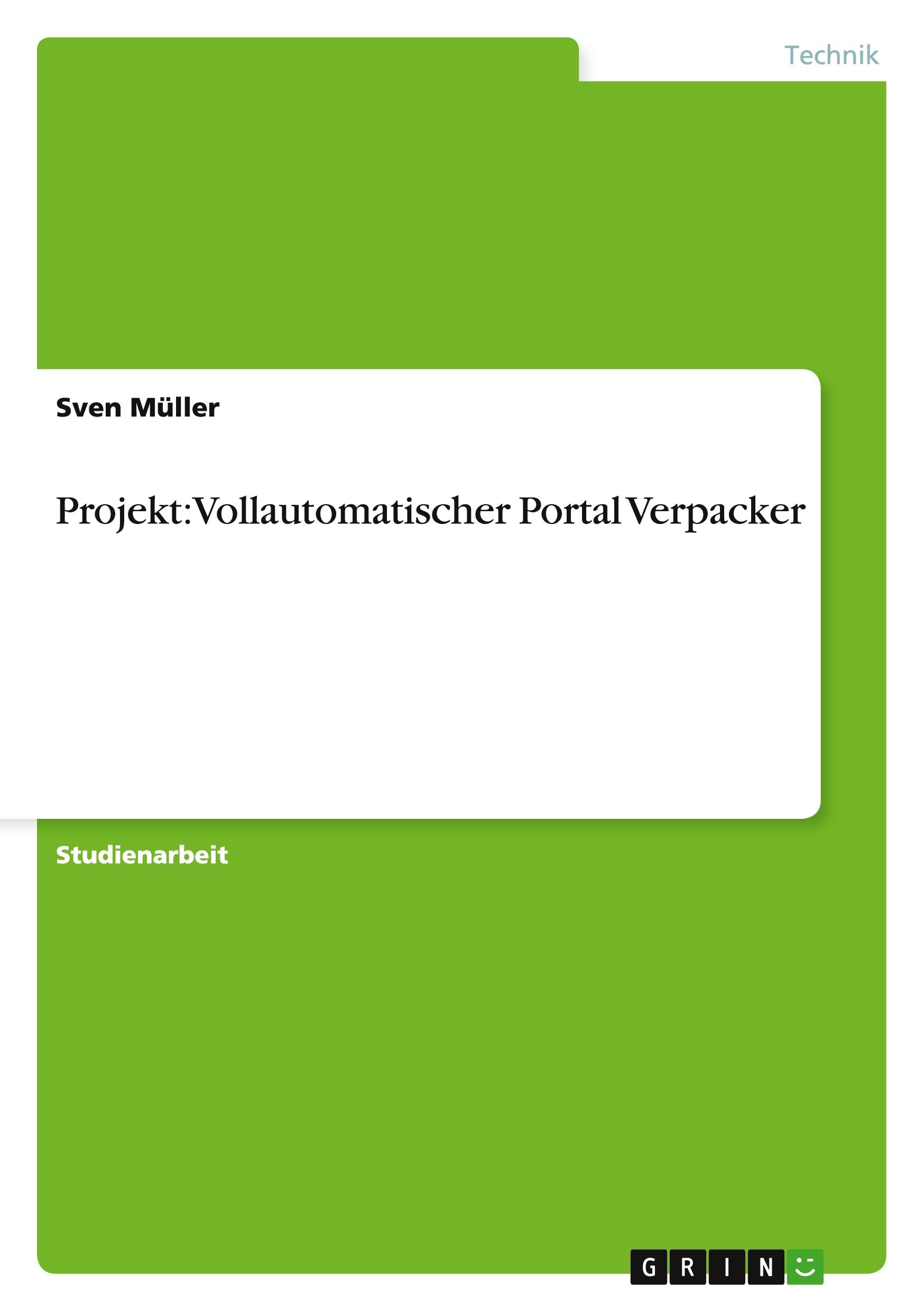 Vorderes Coverbild Projekt: Vollautomatischer Portal Verpacker