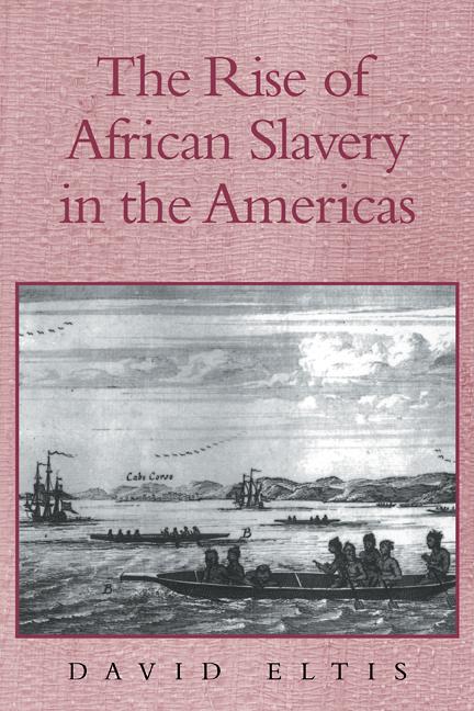 Vorderes Coverbild The Rise of African Slavery in the Americas