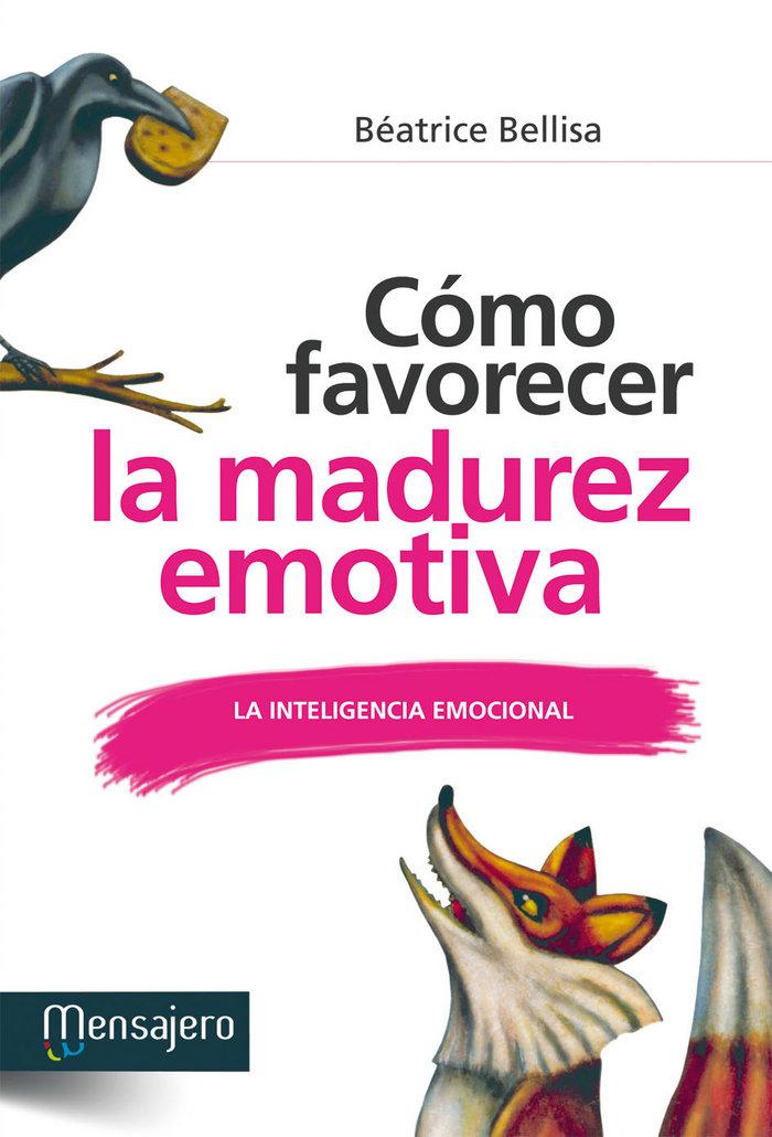 Vorderes Coverbild Cómo favorecer la madurez emotiva: la inteligencia emocional