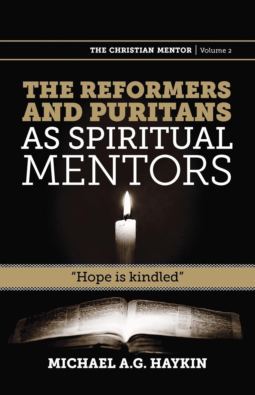 Vorderes Coverbild The Reformers and Puritans as Spiritual Mentors