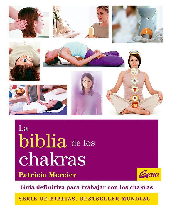 Vorderes Coverbild La biblia de los chakras : guía definitiva para trabajar con los chakras