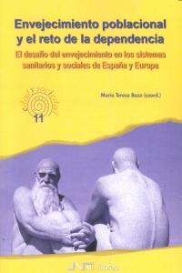 Vorderes Coverbild Envejecimiento poblacional y el reto de la dependencia : el desafío del envejecimiento en los sistemas sanitarios y sociales de España y Europa