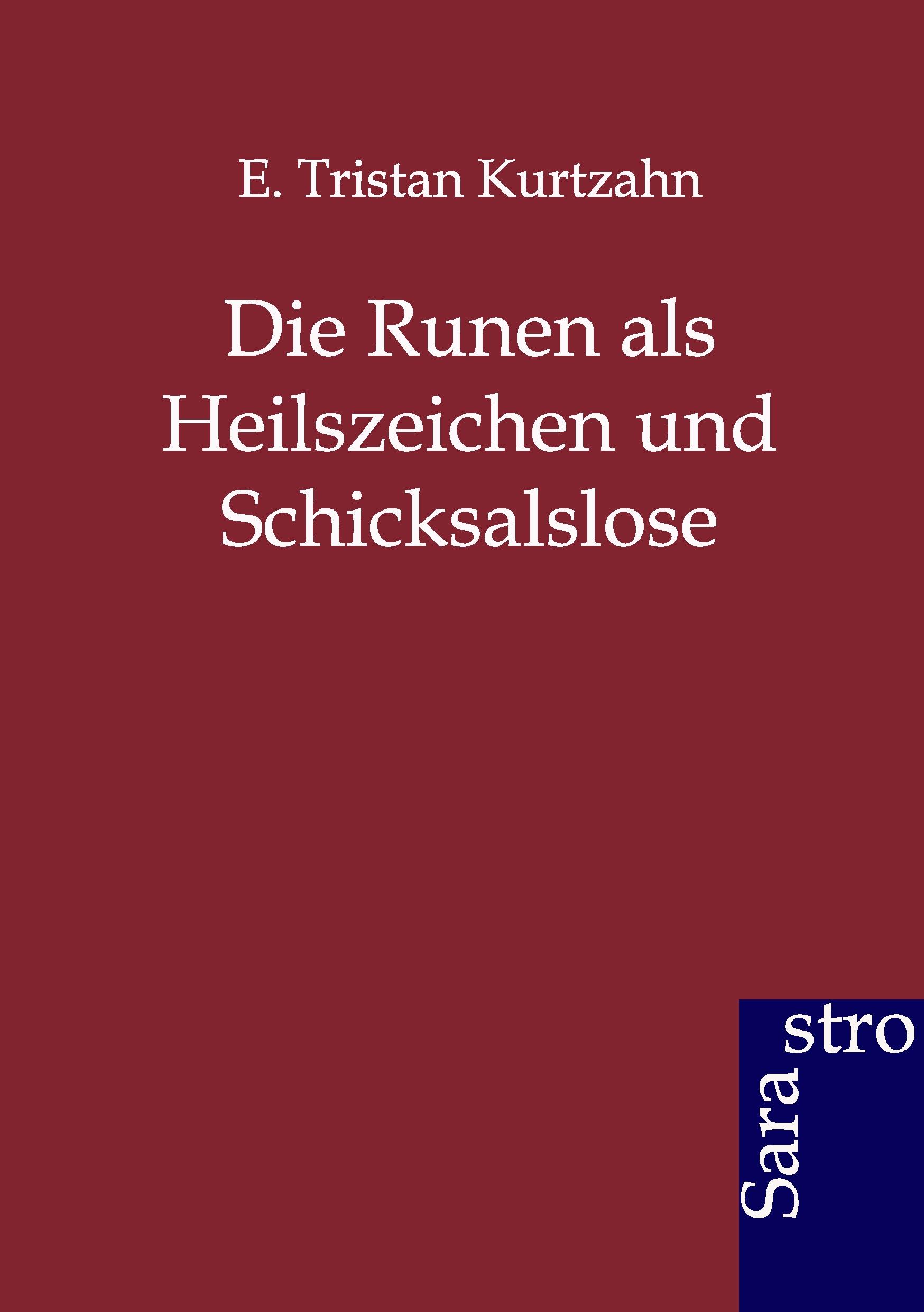 Vorderes Coverbild Die Runen als Heilszeichen und Schicksalslose