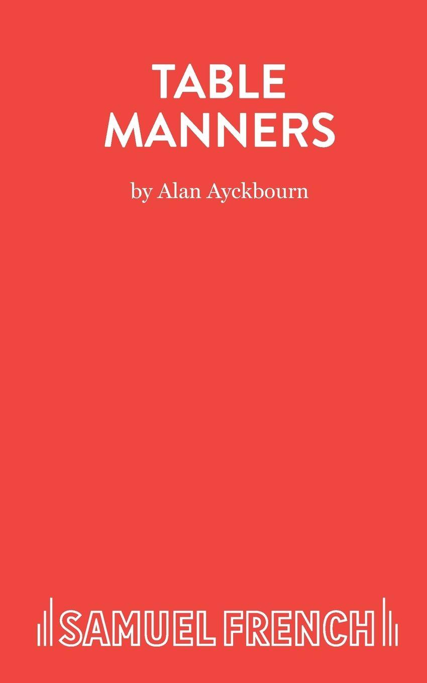 Vorderes Coverbild Table Manners - A Play