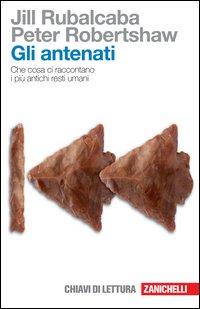Vorderes Coverbild Gli antenati. Che cosa ci raccontano i più antichi resti umani