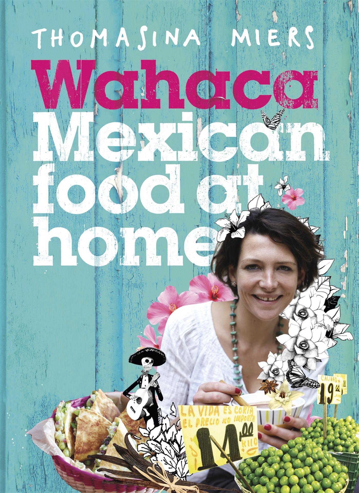 Vorderes Coverbild Wahaca - Mexican Food at Home